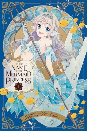 In The Name Of The Mermaid Princess GN Vol 01